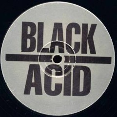 BLACK ACID - BLACK ACID -