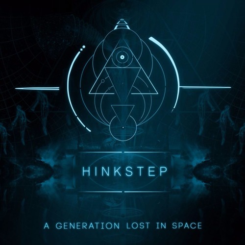 Hinkstep - A Generation Lost In Space [Full Album]
