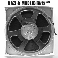 Kazi & Madlib - Down 4 The Kaz (The 1st Take)