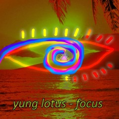 yung lotus - focus