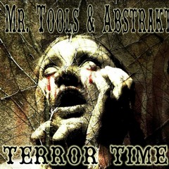 Mr.Tools & Abstrakt - Terror Time-