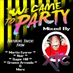 We Came To Party - Mixed By x.T.c