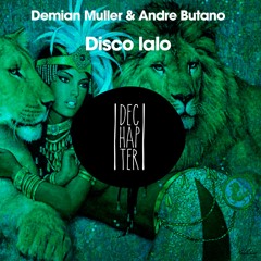 Demian Muller & Andre Butano - Disco lalo