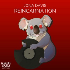 Jona Davis - Reincarnation (Original Mix) / [Hungry Koala Records] Out NOW!!