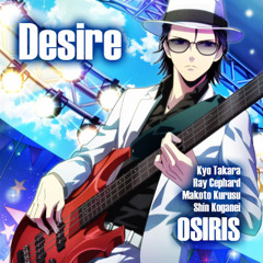 Osiris - Desire (Band Yarouze!)