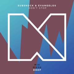 Subshock & Evangelos - Don't Stop (Out Now)