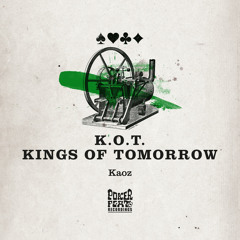 PREMIERE: Kings Of Tomorrow (K.O.T.) - Kaoz