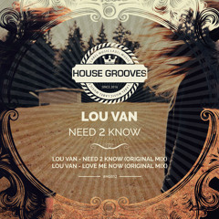 Lou Van - Need 2 Know (Original Mix)
