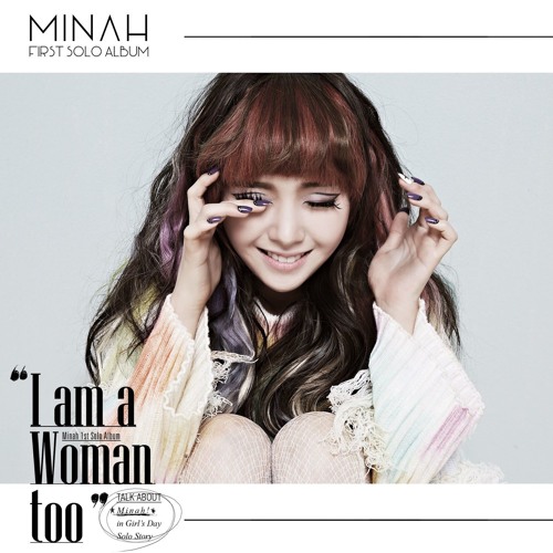 Minah(민아)of Girls' day - I am A Woman too(나도 여자에요)