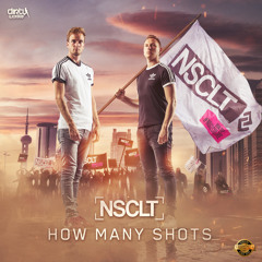 NSCLT - How Many Shots (Official HQ Preview)