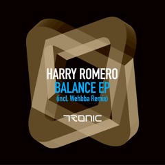 Harry Romero - Balance (Wehbba Remix) [Tronic]