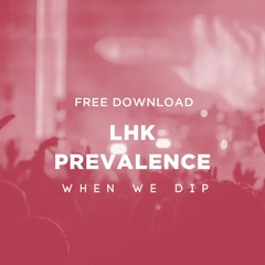 Free Download: LHK - Prevalence (Original Mix)