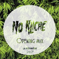 Opening mix La Pépinière By No Kliché  楽しむ