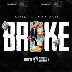 GIFTED - BROKE (feat. CodyBars)