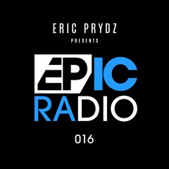 Eric Prydz presents: EPIC Radio 016