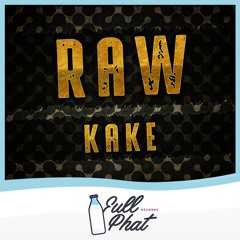 Kake - Raw (CLiP) *** OUT NOW ***