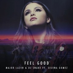 Major Lazer & DJ Snake Ft. Selena Gomez - Feel Good