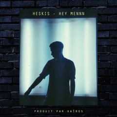 Heskis - Hey Mennn