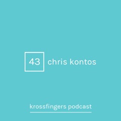 Krossfingers Podcast 43 - Chris Kontos