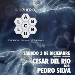 Cesar del Rio b2b Pedro Silva @ Lab Club (Subzhero Disco) 3.12.2016