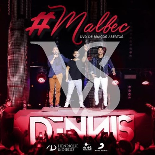 VS - MALBEC- Henrique & Diego - ft. Dennis Dj