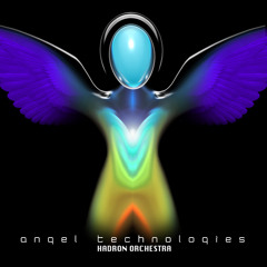HADRON ORCHESTRA – Angel Technologies | Album Presentation | 30/11/2016
