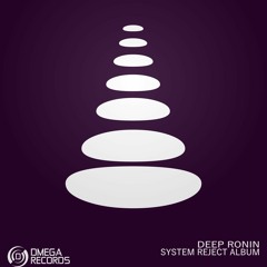 08 Flow (Downtempo Version) - DEEP RONIN SYSTEM REJECT ALBUM