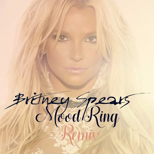 Stream Britney Spears - Mood Ring (Remix) by HeyKzadorMIXES | Listen online  for free on SoundCloud