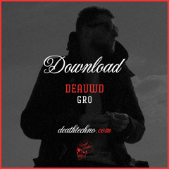 DT:Download002 | Deauwd - Gro