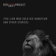 The Lion Who Sold His Handycam