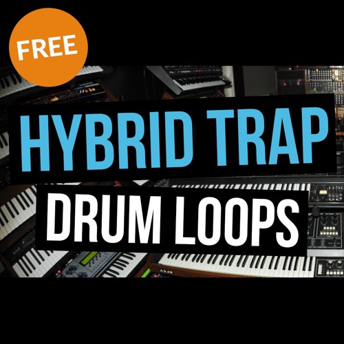 Stream Hybrid Trap Drum Loops [FREE DOWNLOAD] by Cymatics Extras