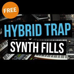 Hybrid Trap Synth Fills [FREE DOWNLOAD]