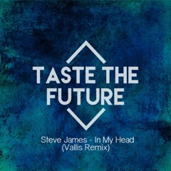 Steve James - In My Head (Vallis Remix)