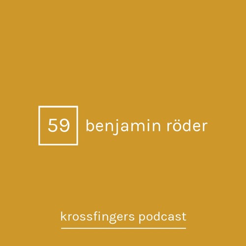 Krossfingers Podcast 59 - Benjamin Röder