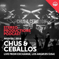 WEEK50 16 Chus & Ceballos Live From Exchange L.A, Los Angeles (USA)