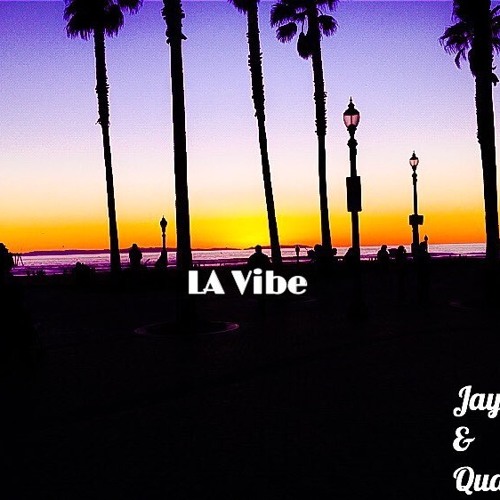 LA Vibe(Quadroon & Jayli)