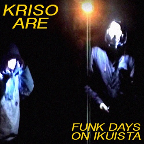 Kriso & Are - Funk Days On Ikuista (tuottajan versio)