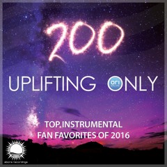 Uplifting Only 200 [No Talking] (Dec 8, 2016) - Top Instrumental Fan Favorites 2016