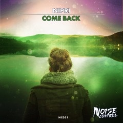 Nipri - Come Back (Original Mix) Available December 12th