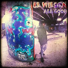 El Wilson - All Good