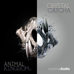 IMP010 - Crystal Catcha - Animal Kingdom EP *Out 30/01/17*