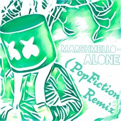 Marshmello - Alone (PopFiction Remix)