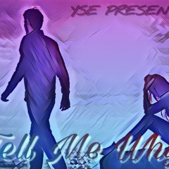 YSE - Tell Me Why Ft Luffy D