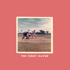 The Ferdy Mayne - Define My Name