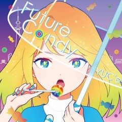 YUC'e - Future Candy (brenbread remix)