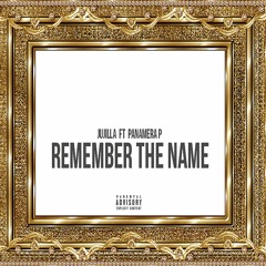 Ju Jilla X Panamera P - Remember The Name