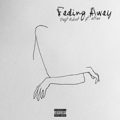 (NOW ON SPOTIFY) Fading Away (feat. Atlas) (Prod. Musikal)