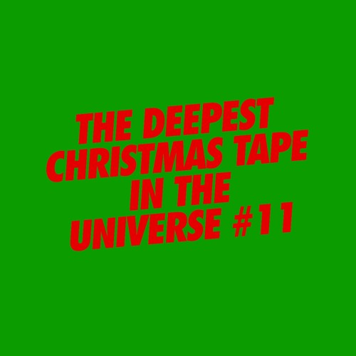 THE DEEPEST CHRISTMAS MIXTAPE IN THE UNIVERSE