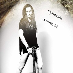 Dynamite (Original / Demo) - Jasmin M.