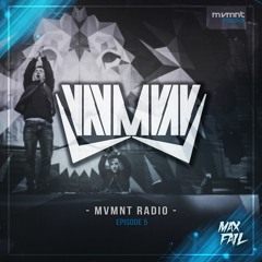 MVMNT RADIO #05 | MAX FAIL